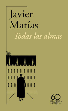 Todas las almas(60 Aniversario) / All Souls by Javier Marías