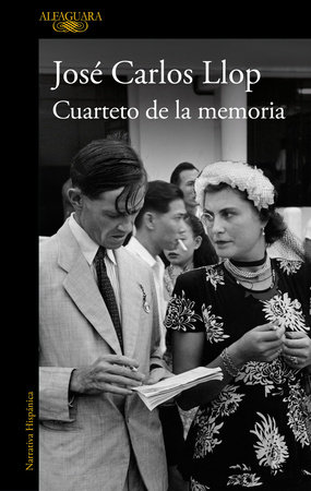 Cuarteto de la memoria / A Quartet of Memory by José Carlos Llop