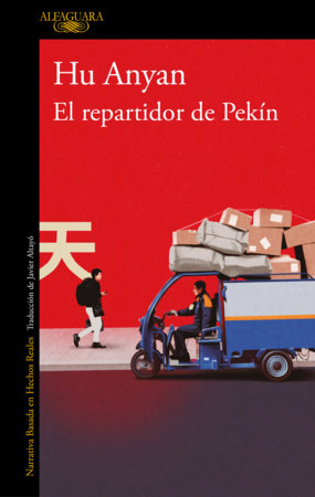 El repartidor de Pekín / I Deliver Parcels in Beijing by Hu Anyan
