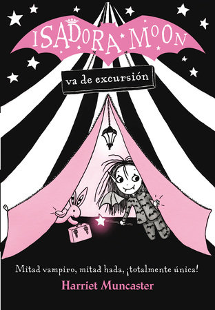 Isadora Moon va de excursión / Isadora Moon Goes Camping by Harriet Muncaster