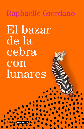 El bazar de la cebra con lunares / The Polka-Dotted Zebra Bazaar by Raphaëlle Giordano