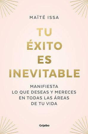 Tu éxito es inevitable / Your Success is Inevitable by Maite Issa