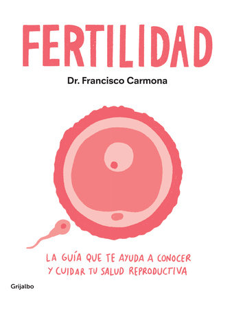 Fertilidad / Fertility by Dr. Francisco Carmona