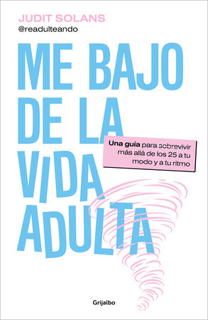 Me bajo de la vida adulta / I'm Done Adulting by Judit Solans