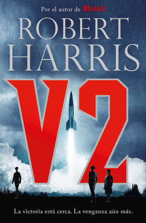 V2 / V2: A novel of World War II by Robert Harris