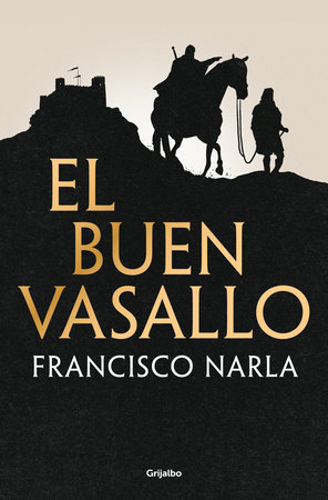 El buen vasallo / The Good Servant by Francisco Narla