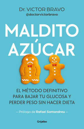 Maldito azúcar / Damn Sugar by Dr. Víctor Bravo