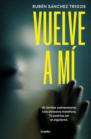 Vuelve a mí / Come Back to Me by Rubén Sánchez Trigos