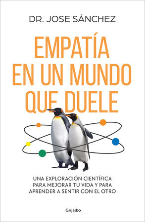 Empatía en un mundo que duele / Empathy in a World that Aches by Dr. Jose Sánchez