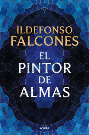El pintor de almas / Painter of Souls by Ildefonso Falcones