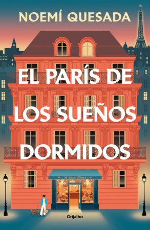 El París de los sueños dormidos / The Paris of Sleeping Dreams by Noemí Quesada