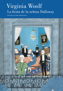 La fiesta de la señora Dalloway (edición ilustrada y con prólogo de Bimba Bosé) / MRS. DALLOWAY'S PARTY
