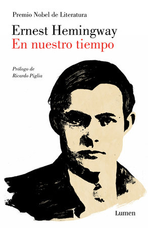 En nuestro tiempo / In Our Time by Ernest Hemingway