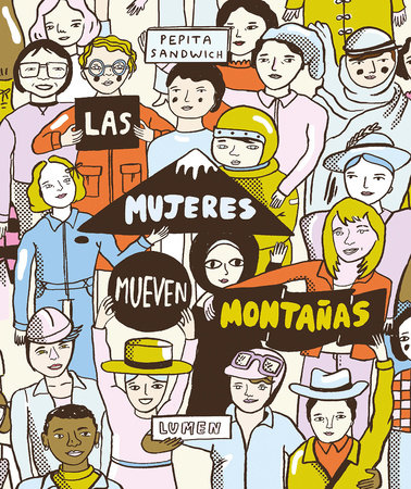 Las mujeres mueven montañas / Women Move Mountains by Pepita Sandwich