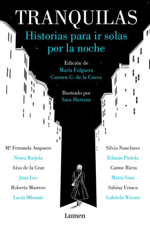 Tranquilas. Historias para ir solas por la noche / Keep Calm. Stories to Help You Walk Alone at Night by Maria Folguera and Carmen Gutierrez De La Cueva