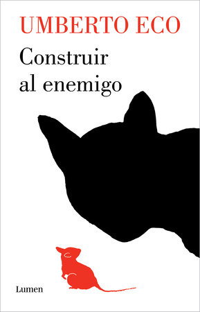 Construir al enemigo / Building the Enemy by Umberto Eco