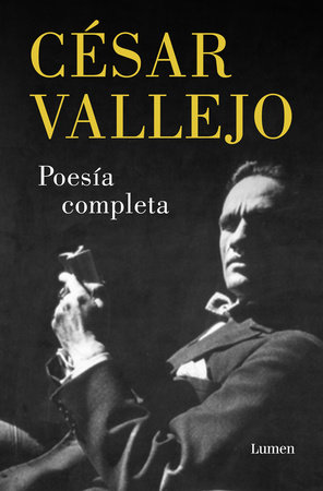 Poesía Completa. César Vallejo / Complete Poems. César Vallejo by César Vallejo