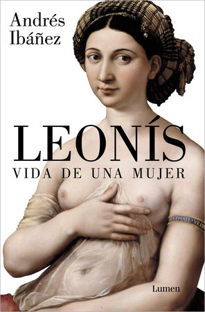 Leonís. Vida de una mujer / Leonis. The Life of a Woman by Andrés Ibáñez
