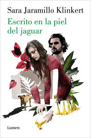 Escrito en la piel del jaguar / Written on the Jaguar's Skin by Sara Jaramillo Klinkert