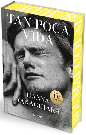 Tan poca vida (Edición especial con cantos pintados) / A Little Life (Special Edition with Sprayed Edges) by Hanya Yanagihara