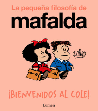 ¡Bienvenidos al cole! / Welcome to School! by Quino