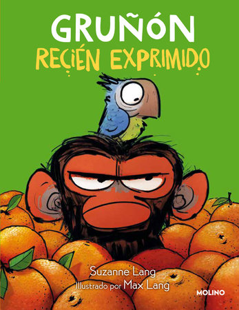 Gruñón recién exprimido / Grumpy Monkey. Freshly Squeezed: A Graphic Novel Chapt er Book by Suzanne Lang