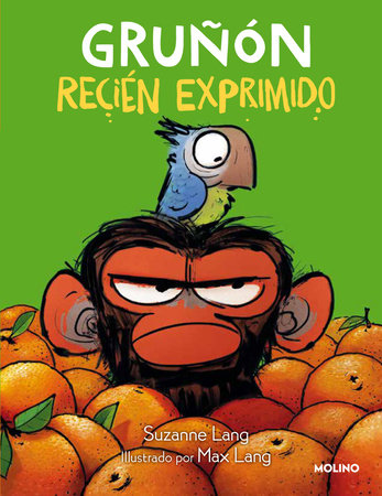 Gruñón recién exprimido / Grumpy Monkey. Freshly Squeezed: A Graphic Novel Chapter Book by Suzanne Lang