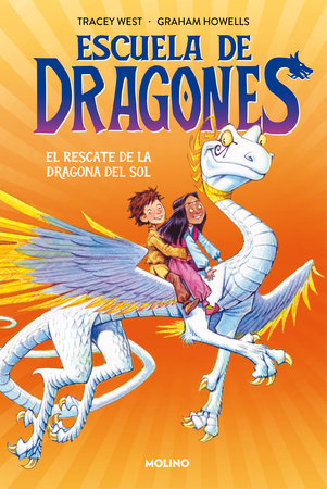 El rescate de la dragona del sol / Dragon Masters: Saving the Sun Dragon by Tracey West and Graham Howells