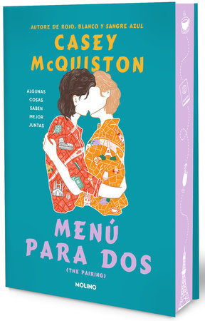 Menú para dos: Algunas cosas saben mejor juntas (Edición especial limitada en tapa dura con cantos tintados) / The Pairing by Casey McQuiston