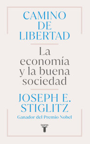 Camino de libertad/ The Road to Freedom: Economics and the Good Society