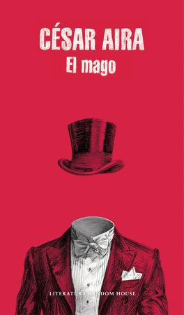 El mago / The Magician by César Aira