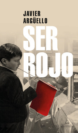 Ser Rojo / Being Red by Javier Arguello