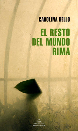 El resto del mundo rima / The Rest of The World Rhymes by Carolina Bello