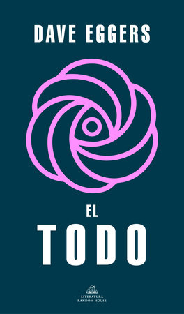 El Todo / The Every by Dave Eggers