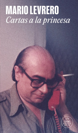 Cartas a la princesa / Letters to the Princess by Mario Levrero