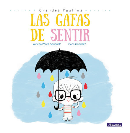 Las gafas de sentir / The Feeling Glasses by Vanesa Pérez-Sauquillo and Sara Sanchez