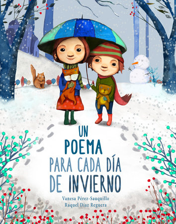 Un poema para cada día de invierno / A Poem for Every Winter Day by Vanesa Perez - Sauquillo