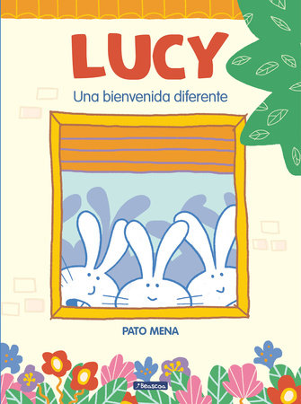 Lucy: Una bienvenida diferente / Lucy: A Different Type of Welcome by Pato Mena