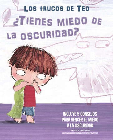 ¿Tienes miedo a la oscuridad?: Incluye 5 consejos para vencer el miedo a la oscuridad / Are You Afraid of the Dark? by Chiara Piroddi