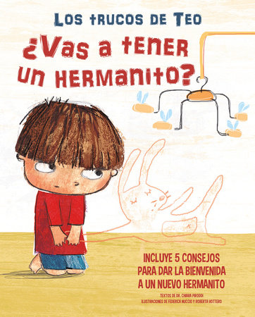 ¿Vas a tener un hermanito?: Incluye 5 consejos para dar la bienvenida a un nuevo  hermanito / Are You Going To Have a Baby Brother Or Sister? 5 Tips To Welcome by Chiara Piroddi