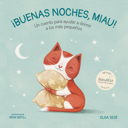 Buenas noches Miau: Un cuento para ayudar a dormir a los más pequeños / Good Night, Meow by Olga Sesé