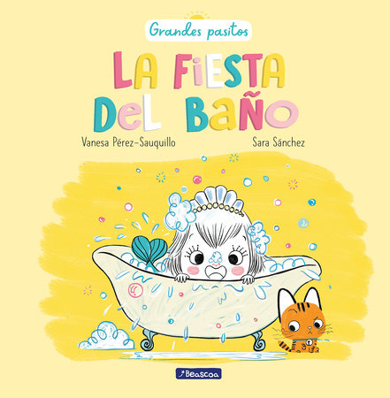La fiesta del baño / A Bath Time Party by Vanesa Pérez-Sauquillo and Sara Sanchez