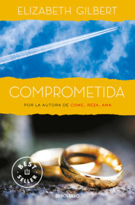 Comprometida: Una historia de amor / Committed: a Skeptic Makes Peace With Marri age