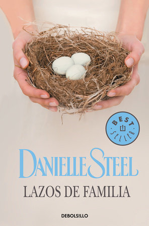 Lazos de familia / Family Ties by Danielle Steel
