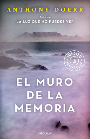 El muro de la memoria / The Memory Wall: Stories by Anthony Doerr