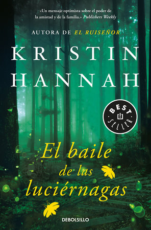 El baile de las luciérnagas / Firefly Lane by Kristin Hannah