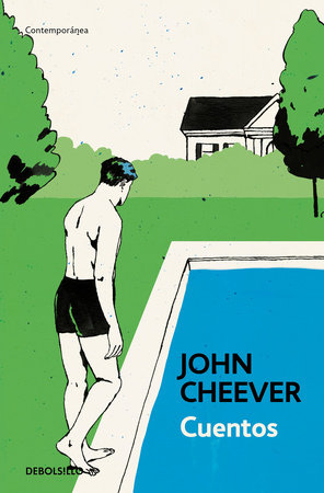 Cuentos John Cheever / Collected Stories. John Cheever by John Cheever