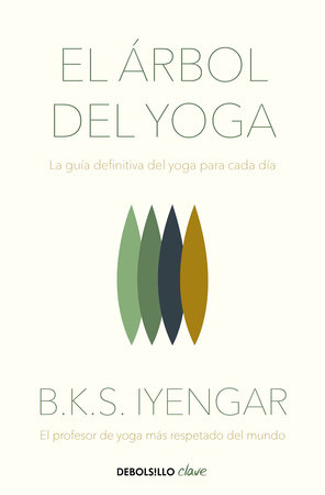 El árbol del yoga / The Tree of Yoga by B.K.S. Iyengar