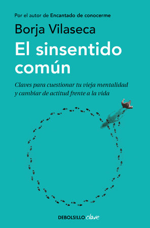El sinsentido común / Uncommon Sense by Borja Vilaseca