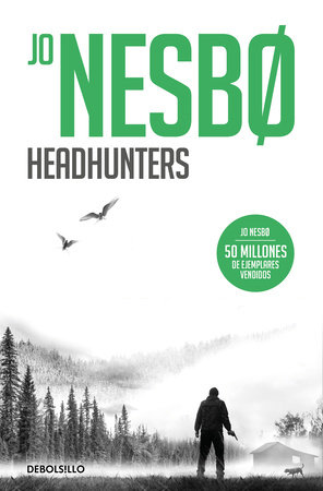 Headhunters (Spanish Edition) by Jo Nesbo